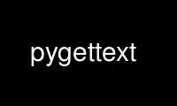 Run pygettext in OnWorks free hosting provider over Ubuntu Online, Fedora Online, Windows online emulator or MAC OS online emulator