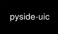 Execute o pyside-uic no provedor de hospedagem gratuita OnWorks no Ubuntu Online, Fedora Online, emulador online do Windows ou emulador online do MAC OS