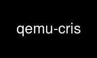 Run qemu-cris in OnWorks free hosting provider over Ubuntu Online, Fedora Online, Windows online emulator or MAC OS online emulator