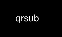 Run qrsub in OnWorks free hosting provider over Ubuntu Online, Fedora Online, Windows online emulator or MAC OS online emulator