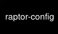 Run raptor-config in OnWorks free hosting provider over Ubuntu Online, Fedora Online, Windows online emulator or MAC OS online emulator