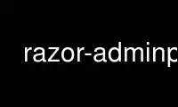 Run razor-adminp in OnWorks free hosting provider over Ubuntu Online, Fedora Online, Windows online emulator or MAC OS online emulator