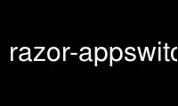 Run razor-appswitcher in OnWorks free hosting provider over Ubuntu Online, Fedora Online, Windows online emulator or MAC OS online emulator