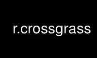 Run r.crossgrass in OnWorks free hosting provider over Ubuntu Online, Fedora Online, Windows online emulator or MAC OS online emulator