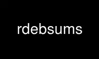 Run rdebsums in OnWorks free hosting provider over Ubuntu Online, Fedora Online, Windows online emulator or MAC OS online emulator