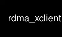 Run rdma_xclient in OnWorks free hosting provider over Ubuntu Online, Fedora Online, Windows online emulator or MAC OS online emulator