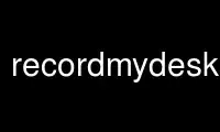 Run recordmydesktop in OnWorks free hosting provider over Ubuntu Online, Fedora Online, Windows online emulator or MAC OS online emulator