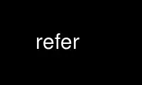 Run refer in OnWorks free hosting provider over Ubuntu Online, Fedora Online, Windows online emulator or MAC OS online emulator