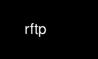 Run rftp in OnWorks free hosting provider over Ubuntu Online, Fedora Online, Windows online emulator or MAC OS online emulator