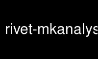 Run rivet-mkanalysis in OnWorks free hosting provider over Ubuntu Online, Fedora Online, Windows online emulator or MAC OS online emulator