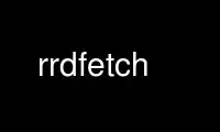 Run rrdfetch in OnWorks free hosting provider over Ubuntu Online, Fedora Online, Windows online emulator or MAC OS online emulator