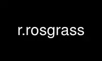 Run r.rosgrass in OnWorks free hosting provider over Ubuntu Online, Fedora Online, Windows online emulator or MAC OS online emulator