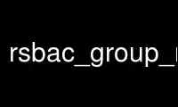 Run rsbac_group_menu in OnWorks free hosting provider over Ubuntu Online, Fedora Online, Windows online emulator or MAC OS online emulator