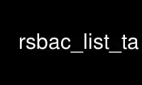 Run rsbac_list_ta in OnWorks free hosting provider over Ubuntu Online, Fedora Online, Windows online emulator or MAC OS online emulator