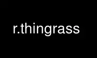 Run r.thingrass in OnWorks free hosting provider over Ubuntu Online, Fedora Online, Windows online emulator or MAC OS online emulator