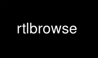 Run rtlbrowse in OnWorks free hosting provider over Ubuntu Online, Fedora Online, Windows online emulator or MAC OS online emulator