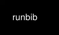 Run runbib in OnWorks free hosting provider over Ubuntu Online, Fedora Online, Windows online emulator or MAC OS online emulator
