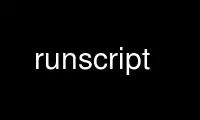 Run runscript in OnWorks free hosting provider over Ubuntu Online, Fedora Online, Windows online emulator or MAC OS online emulator