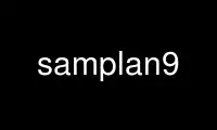 Run samplan9 in OnWorks free hosting provider over Ubuntu Online, Fedora Online, Windows online emulator or MAC OS online emulator
