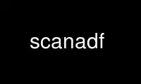 Run scanadf in OnWorks free hosting provider over Ubuntu Online, Fedora Online, Windows online emulator or MAC OS online emulator