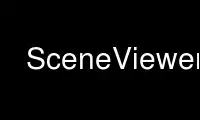 Run SceneViewer in OnWorks free hosting provider over Ubuntu Online, Fedora Online, Windows online emulator or MAC OS online emulator