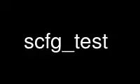 Run scfg_test in OnWorks free hosting provider over Ubuntu Online, Fedora Online, Windows online emulator or MAC OS online emulator