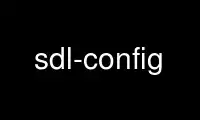 Run sdl-config in OnWorks free hosting provider over Ubuntu Online, Fedora Online, Windows online emulator or MAC OS online emulator