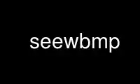 เรียกใช้ seewbmp ในผู้ให้บริการโฮสต์ฟรีของ OnWorks ผ่าน Ubuntu Online, Fedora Online, โปรแกรมจำลองออนไลน์ของ Windows หรือโปรแกรมจำลองออนไลน์ของ MAC OS