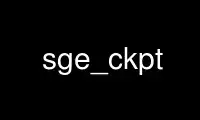 הפעל את sge_ckpt בספק אירוח חינמי של OnWorks על אובונטו אונליין, פדורה אונליין, אמולטור מקוון של Windows או אמולטור מקוון של MAC OS