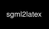 Run sgml2latex in OnWorks free hosting provider over Ubuntu Online, Fedora Online, Windows online emulator or MAC OS online emulator