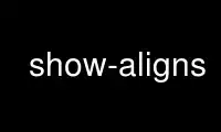 Run show-aligns in OnWorks free hosting provider over Ubuntu Online, Fedora Online, Windows online emulator or MAC OS online emulator