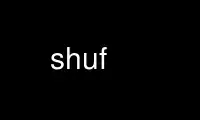 Run shuf in OnWorks free hosting provider over Ubuntu Online, Fedora Online, Windows online emulator or MAC OS online emulator