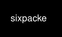 Run sixpacke in OnWorks free hosting provider over Ubuntu Online, Fedora Online, Windows online emulator or MAC OS online emulator
