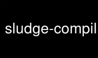 Run sludge-compiler in OnWorks free hosting provider over Ubuntu Online, Fedora Online, Windows online emulator or MAC OS online emulator