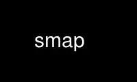 smap را در ارائه دهنده هاست رایگان OnWorks از طریق Ubuntu Online، Fedora Online، شبیه ساز آنلاین ویندوز یا شبیه ساز آنلاین MAC OS اجرا کنید.