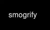 Запустіть smogrify у безкоштовному хостинг-провайдері OnWorks через Ubuntu Online, Fedora Online, онлайн-емулятор Windows або онлайн-емулятор MAC OS