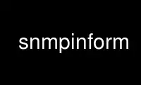 Run snmpinform in OnWorks free hosting provider over Ubuntu Online, Fedora Online, Windows online emulator or MAC OS online emulator
