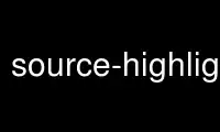 Run source-highlight-settings in OnWorks free hosting provider over Ubuntu Online, Fedora Online, Windows online emulator or MAC OS online emulator