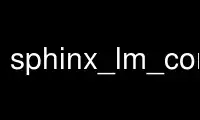 Run sphinx_lm_convert in OnWorks free hosting provider over Ubuntu Online, Fedora Online, Windows online emulator or MAC OS online emulator