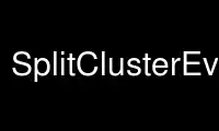 Run SplitClusterEven in OnWorks free hosting provider over Ubuntu Online, Fedora Online, Windows online emulator or MAC OS online emulator