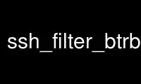 Run ssh_filter_btrbk in OnWorks free hosting provider over Ubuntu Online, Fedora Online, Windows online emulator or MAC OS online emulator