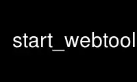 Run start_webtool in OnWorks free hosting provider over Ubuntu Online, Fedora Online, Windows online emulator or MAC OS online emulator
