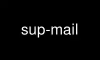 Run sup-mail in OnWorks free hosting provider over Ubuntu Online, Fedora Online, Windows online emulator or MAC OS online emulator