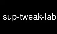 Run sup-tweak-labels in OnWorks free hosting provider over Ubuntu Online, Fedora Online, Windows online emulator or MAC OS online emulator