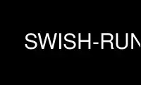Run SWISH-RUN in OnWorks free hosting provider over Ubuntu Online, Fedora Online, Windows online emulator or MAC OS online emulator