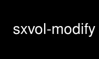 ഉബുണ്ടു ഓൺലൈൻ, ഫെഡോറ ഓൺലൈൻ, വിൻഡോസ് ഓൺലൈൻ എമുലേറ്റർ അല്ലെങ്കിൽ MAC OS ഓൺലൈൻ എമുലേറ്റർ എന്നിവയിലൂടെ OnWorks സൗജന്യ ഹോസ്റ്റിംഗ് ദാതാവിൽ sxvol-modify പ്രവർത്തിപ്പിക്കുക