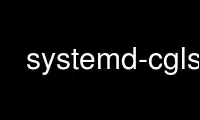 Запустите systemd-cgls в бесплатном хостинг-провайдере OnWorks через Ubuntu Online, Fedora Online, онлайн-эмулятор Windows или онлайн-эмулятор MAC OS