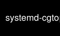 Запустите systemd-cgtop в бесплатном хостинг-провайдере OnWorks через Ubuntu Online, Fedora Online, онлайн-эмулятор Windows или онлайн-эмулятор MAC OS