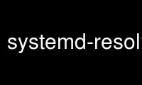 Run systemd-resolve in OnWorks free hosting provider over Ubuntu Online, Fedora Online, Windows online emulator or MAC OS online emulator