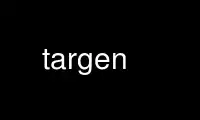 قم بتشغيل targen في موفر الاستضافة المجاني OnWorks عبر Ubuntu Online أو Fedora Online أو محاكي Windows عبر الإنترنت أو محاكي MAC OS عبر الإنترنت